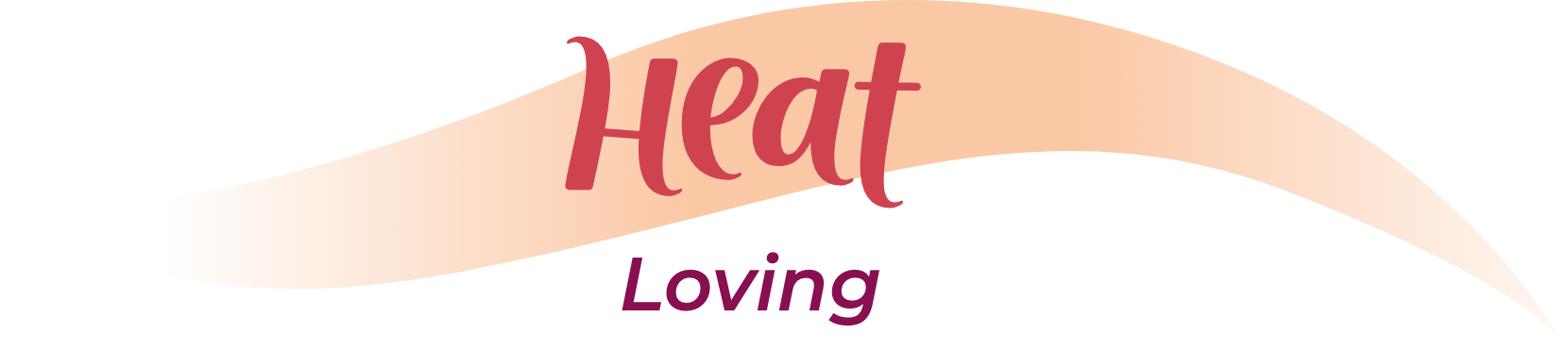 Heat Loving